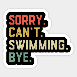 Sorry Can't Swimming Bye Sticker